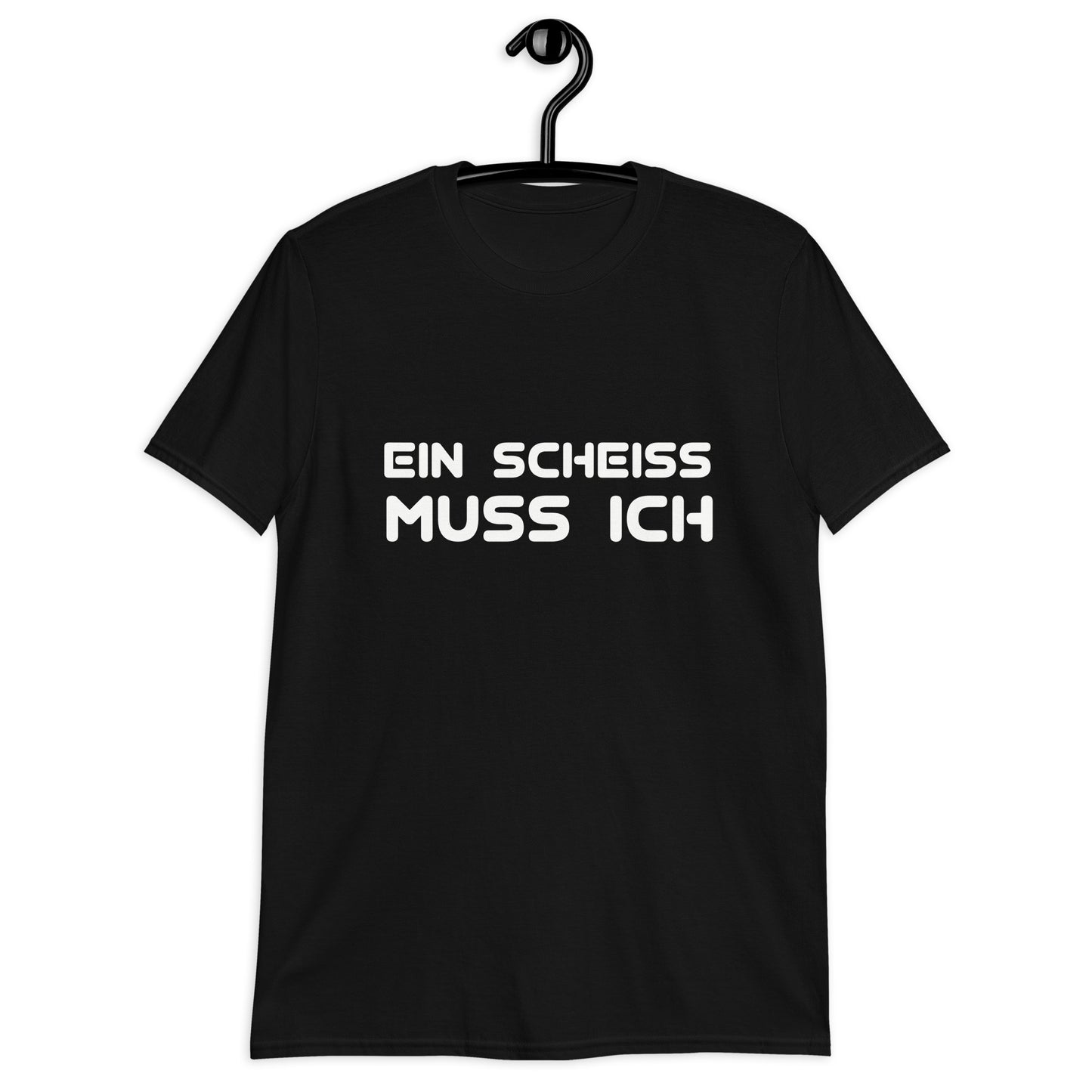 Kurzärmeliges Unisex-T-Shirt Ein scheiss muss ich