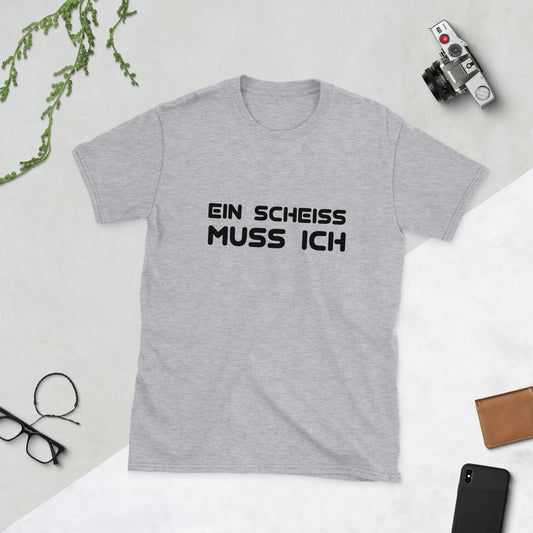 Kurzärmeliges Unisex-T-Shirt Ein scheiß muss ich (grau)