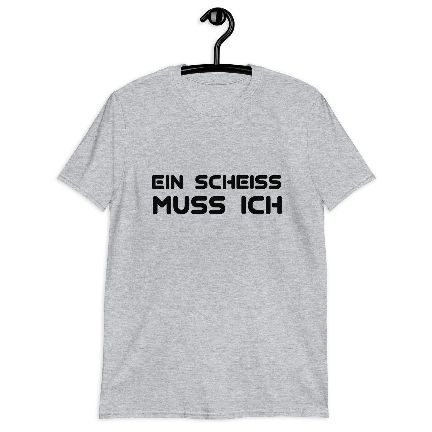 Kurzärmeliges Unisex-T-Shirt Ein scheiß muss ich (grau)